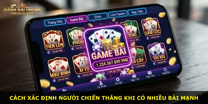 Cách xác định người chiến thắng khi có nhiều bài mạnh