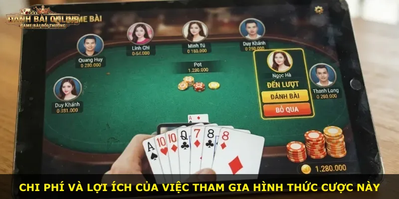 Chi phí và lợi ích của việc tham gia hình thức cược này