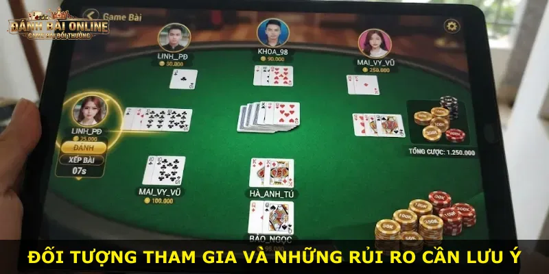 Đối tượng tham gia và những rủi ro cần lưu ý
