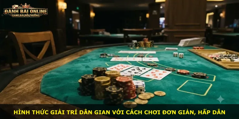 Hình thức giải trí dân gian với cách chơi đơn giản, hấp dẫn