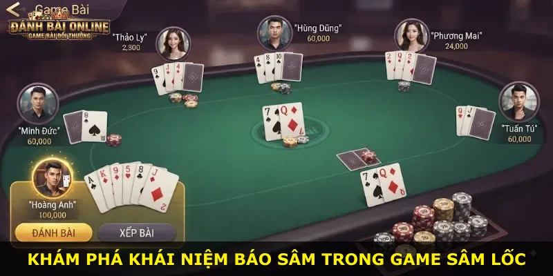Khám phá khái niệm báo sâm trong game Sâm Lốc