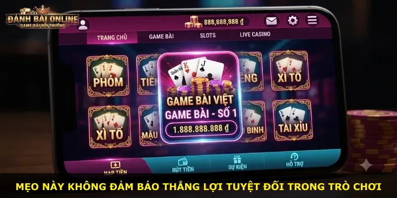 Mẹo này không đảm bảo thắng lợi tuyệt đối trong trò chơi