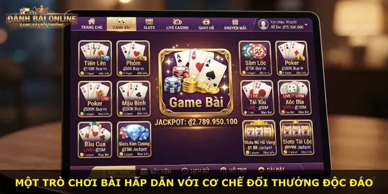 Một trò chơi bài hấp dẫn với cơ chế đổi thưởng độc đáo