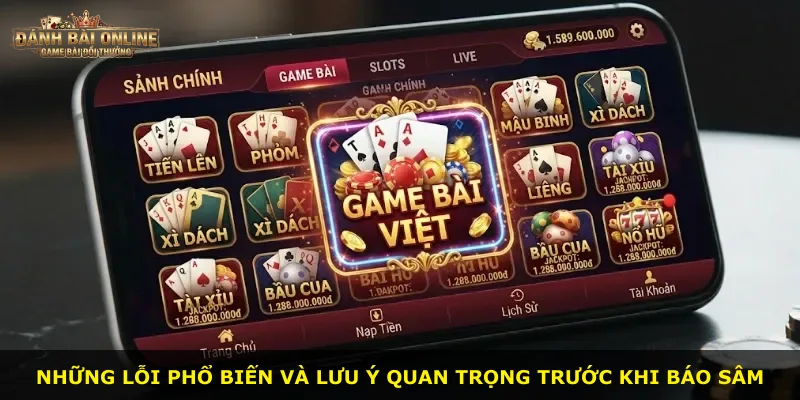 Những lỗi phổ biến và lưu ý quan trọng trước khi báo sâm