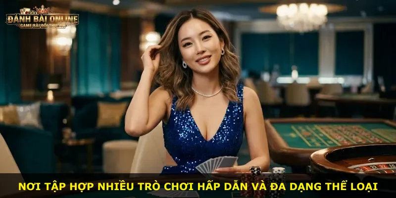 Nơi tập hợp nhiều trò chơi hấp dẫn và đa dạng thể loại