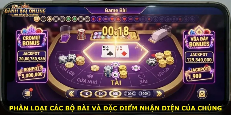 Phân loại các bộ bài và đặc điểm nhận diện của chúng