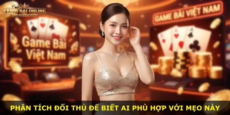 Phân tích đối thủ để biết ai phù hợp với mẹo này