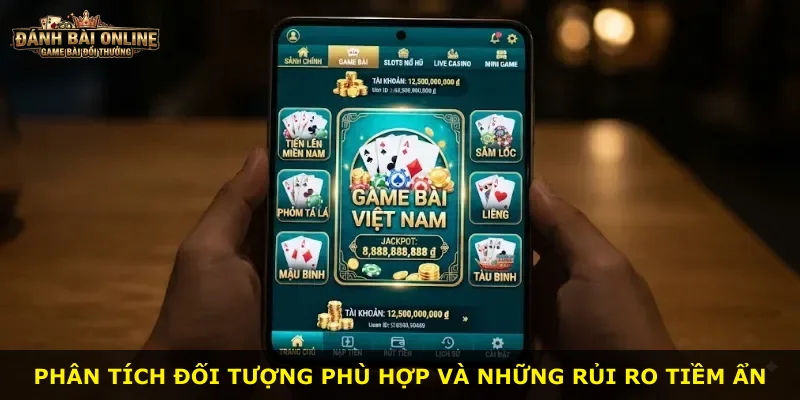 Phân tích đối tượng phù hợp và những rủi ro tiềm ẩn