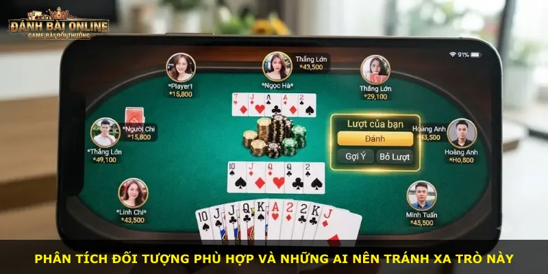 Phân tích đối tượng phù hợp và những ai nên tránh xa trò này