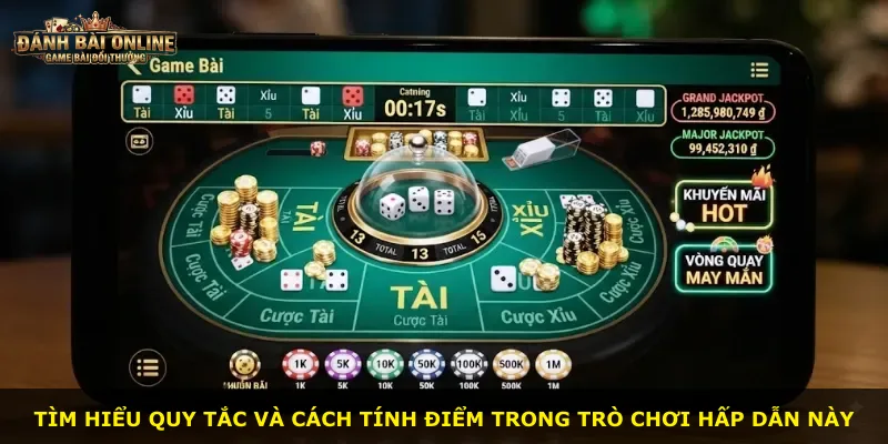 Tìm hiểu quy tắc và cách tính điểm trong trò chơi hấp dẫn này