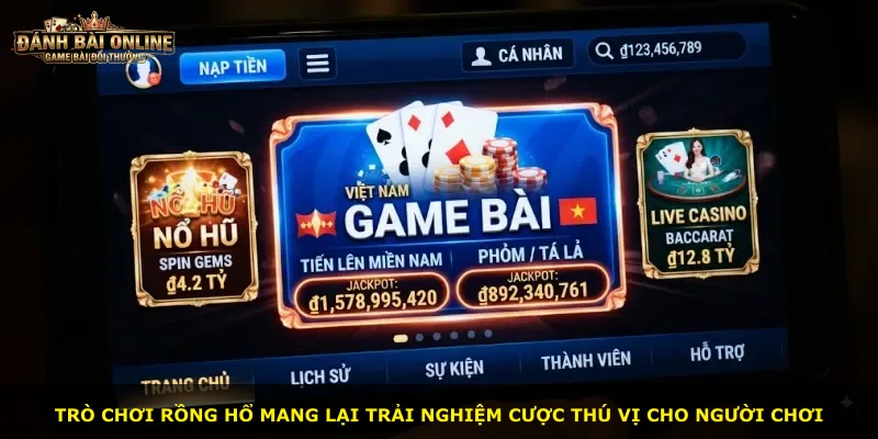 Trò chơi Rồng Hổ mang lại trải nghiệm cược thú vị cho người chơi