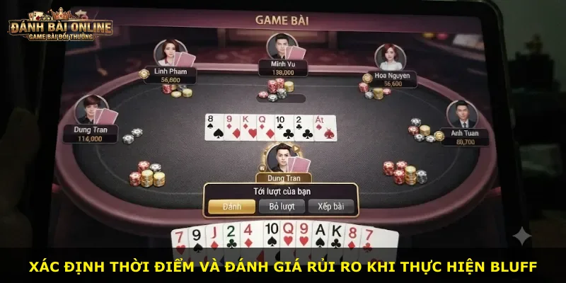 Xác định thời điểm và đánh giá rủi ro khi thực hiện bluff